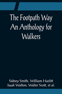 Footpath Way An Anthology for Walkers