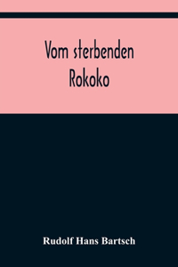 Vom sterbenden Rokoko