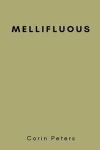 Mellifluous