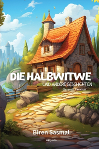 Die Halbwitwe Und Andere Geschichten