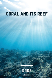 coral and its reef (Edition1)