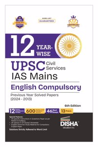 12 Year-wise UPSC Civil Services IAS Mains English (Compulsory) Previous Year Solved Papers (2013 - 2024) 6th Edition | PYQs Question Bank | Precis, Comprehension, Essay Writing, Grammar