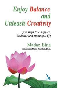 Enjoy Balance and Unleash Creativity