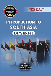 NEERAJ BPSE-144 Introduction to South Asia -IGNOU-Chapter Wise Help Book including Many Solved SAMPLE Papers & Important Exam Notes Published by Neeraj Publications(English)