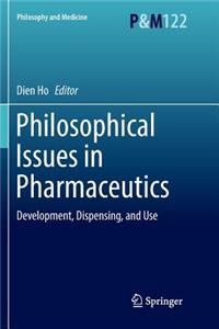 Philosophical Issues in Pharmaceutics