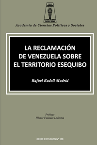 Reclamación de Venezuela Sobre El Territorio Esequibo