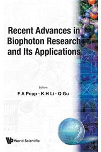 Recent Advances in Biophoton Research and Its Applications