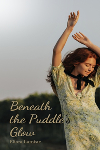 Beneath the Puddle's Glow