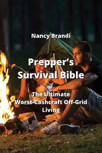 Prepper's Survival Bible