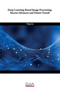 Deep Learning Based Image Processing