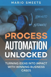 Process Automation Unlocked