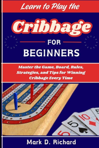 Learn to Play the Cribbage for Beginners