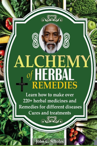 Alchemy of Herbal Remedies