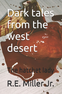 Dark tales from the west desert