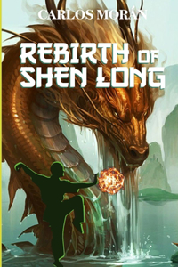 Rebirth of Shen Long