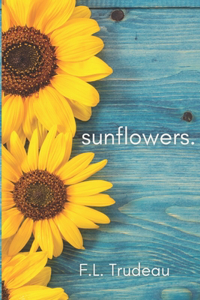 Sunflowers.