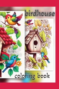 Birdhouse Coloring Book For Adults