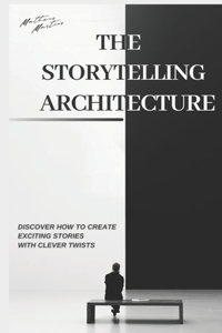 Storytelling Architecture