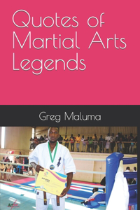 Quotes of Martial Arts Legends