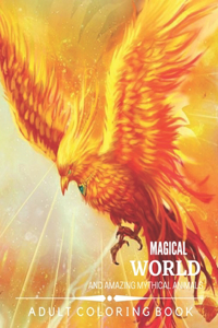 Magical World and Amazing Mythical Animals