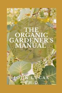 Organic Gardener's Manual