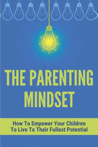 The Parenting Mindset