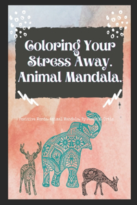 Coloring Your Stress Away. Mandala version.