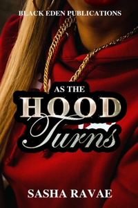 As the Hood Turns