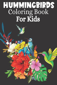 Hummingbirds Coloring Book For Kids