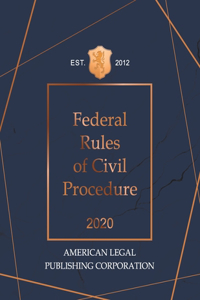 Federal Rules of Civil Procedure 2020 Edition
