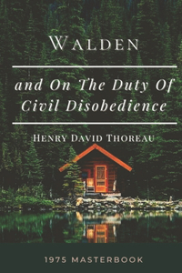 Walden and On The Duty Of Civil Disobedience