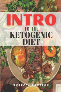 Intro To The Ketogenic Diet