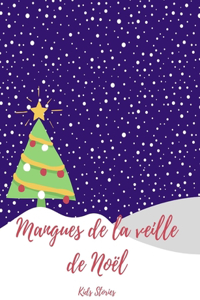 Mangues de la veille Du Noël