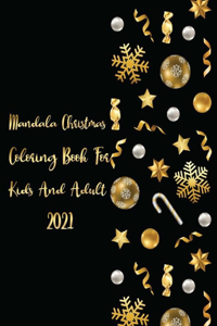 Mandala Christmas Coloring Book for Kids and Adult 2021