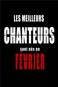 Les Meilleurs Chanteurs sont nés en Février carnet de notes