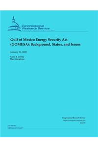 Gulf of Mexico Energy Security Act (GOMESA): Background, Status, and Issues