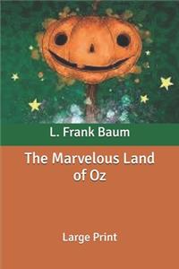 The Marvelous Land of Oz