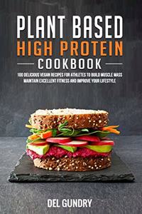 Plant Based High Protein Cookbook