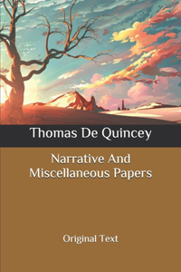 Narrative And Miscellaneous Papers