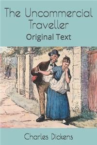The Uncommercial Traveller