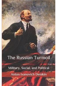 The Russian Turmoil