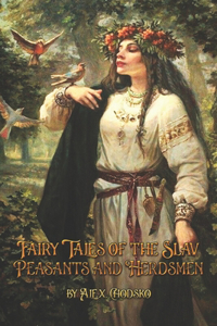 Fairy Tales of the Slav Peasants and Herdsmen