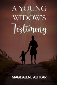 A Young Widow's Testimony