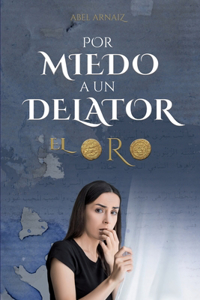 Por miedo a un delator