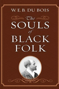 The Souls of Black Folk by W. E. B. Du Bois Illustrated Edition