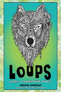 Livres à colorier pour adultes - Soulagement du stress Mandala - Animal Mandala - Loups