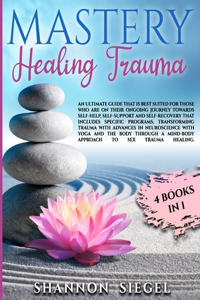 Mastery Healing Trauma