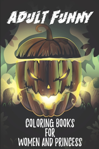 Adult Funny Coloring Books For Women And Princess