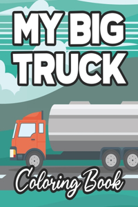 My Big Truck Coloring Book