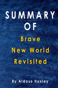 Summary Of Brave New World Revisited